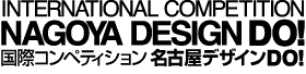 INTERNATIONAL COMPETITION NAGOYA DESIGN DO!